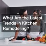 What Are the Latest Trends in Kitchen Remodeling?